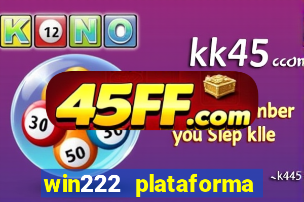 win222 plataforma de jogos